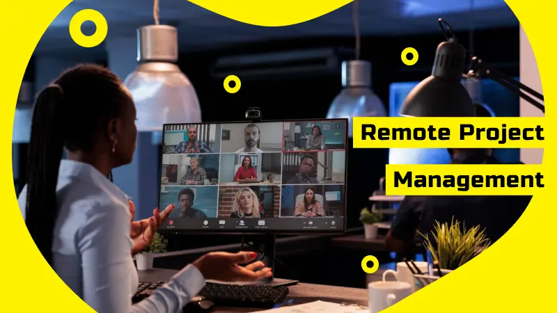 Best Practices for Remote Project Management